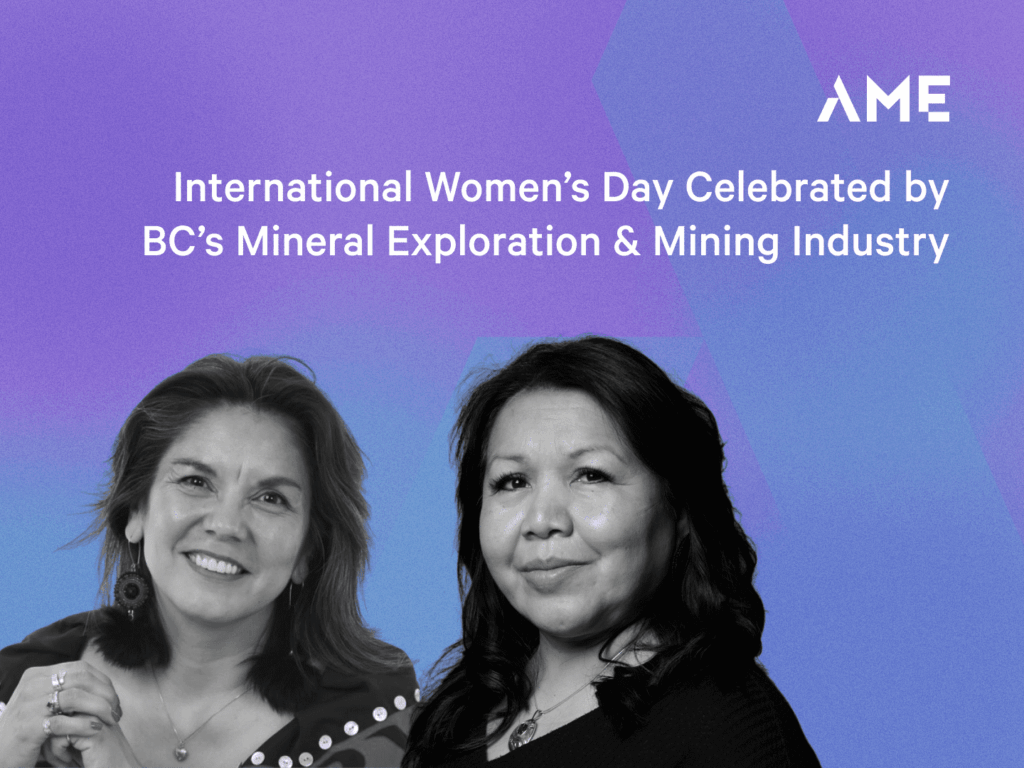 International Women’s Day Celebrated by BC’s Mineral Exploration and Mining Industry